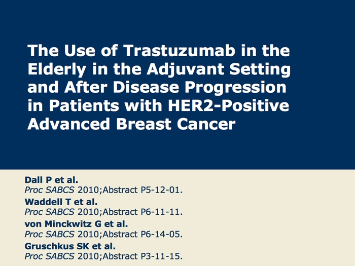The Use Of Trastuzumab In The Elderly In The Adjuvant Setting And