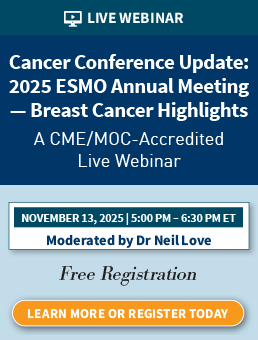 Cancer Conference Update: 2025 ESMO Annual Meeting — Breast Cancer Highlights